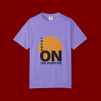 Focus ON The Positive T-Shirt