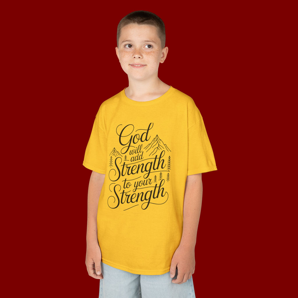 Kids T‑Shirt — "God Will Add Strength to Your Strength" Inspirational Faith Tee