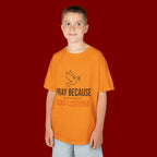 Kids T-Shirt — "Pray Because God Listens" Christian Faith Tee with Dove Graphic