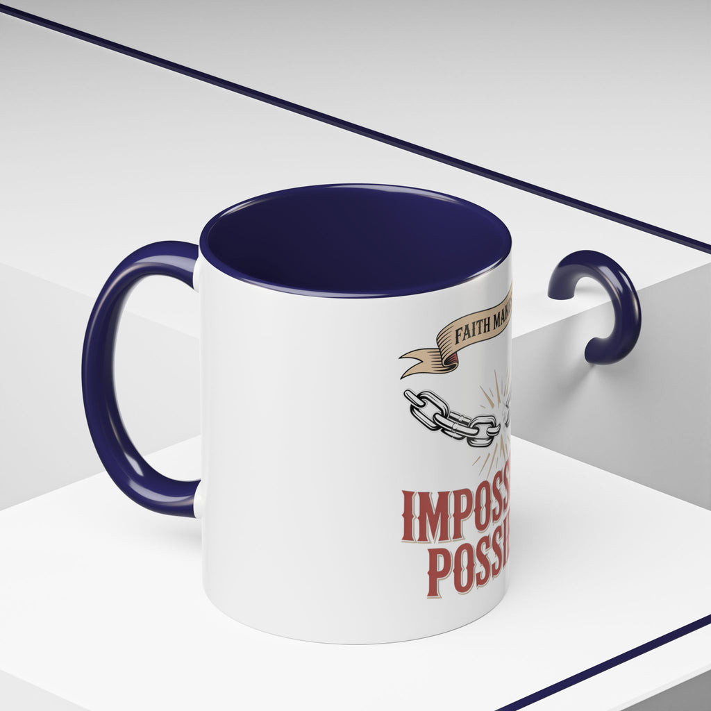 Accent Coffee Mug — "Faith Makes the Impossible Possible" Inspirational Ceramic Mug