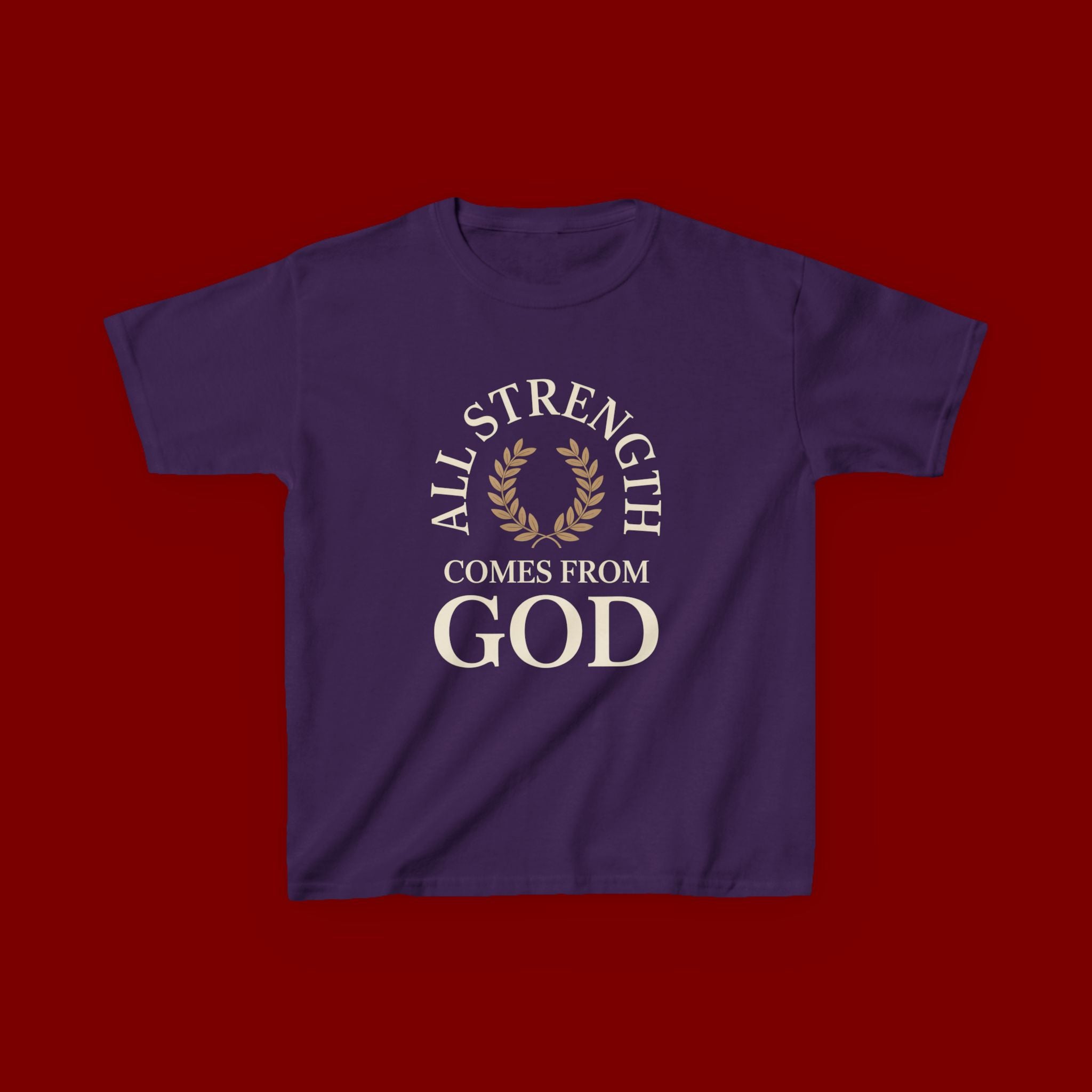 Kids T-Shirt – "All Strength Comes From God" Faith Tee for Boys & Girls