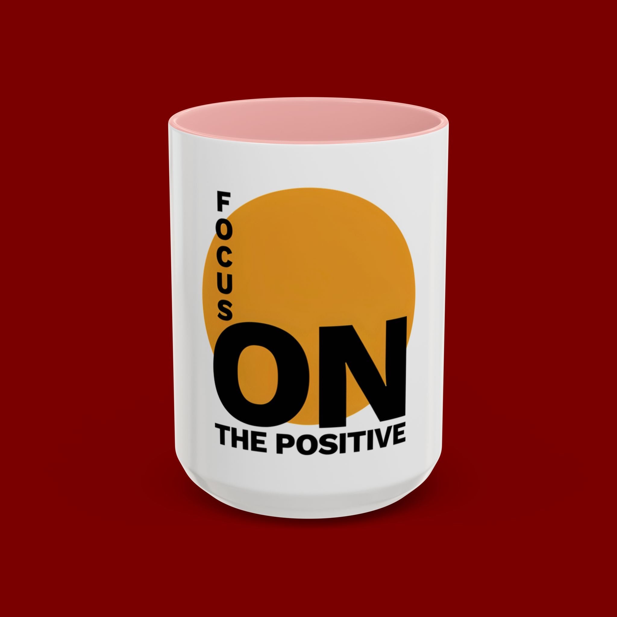 Accent Coffee Mug — "Focus On The Positive" Motivational Mug