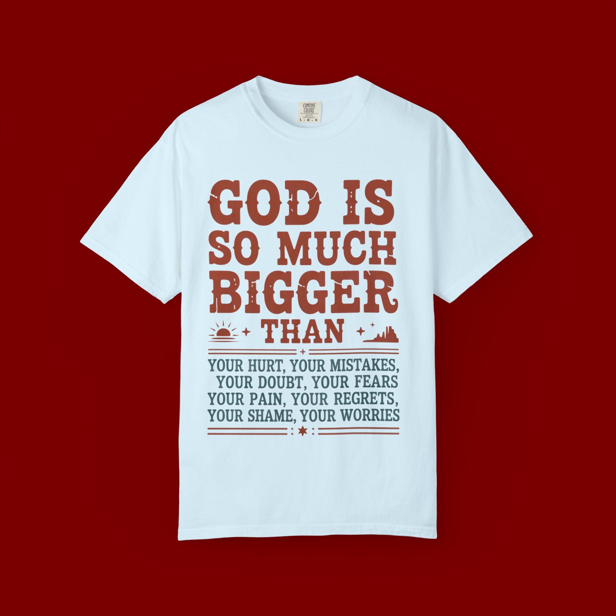 God Is So Much Bigger T-Shirt — Inspirational Christian Faith Tee