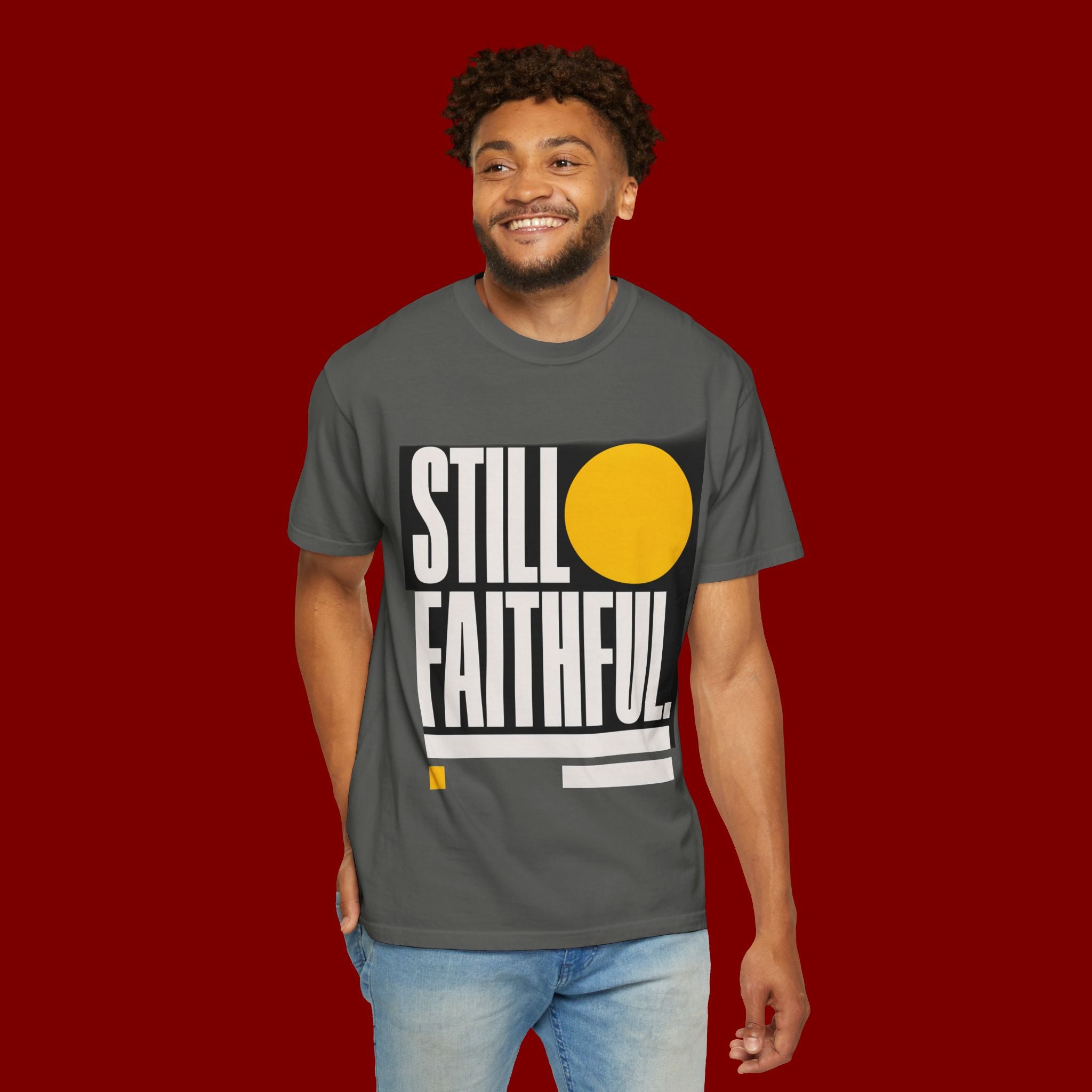 Still Faithful T-Shirt — Modern Faith Graphic Tee