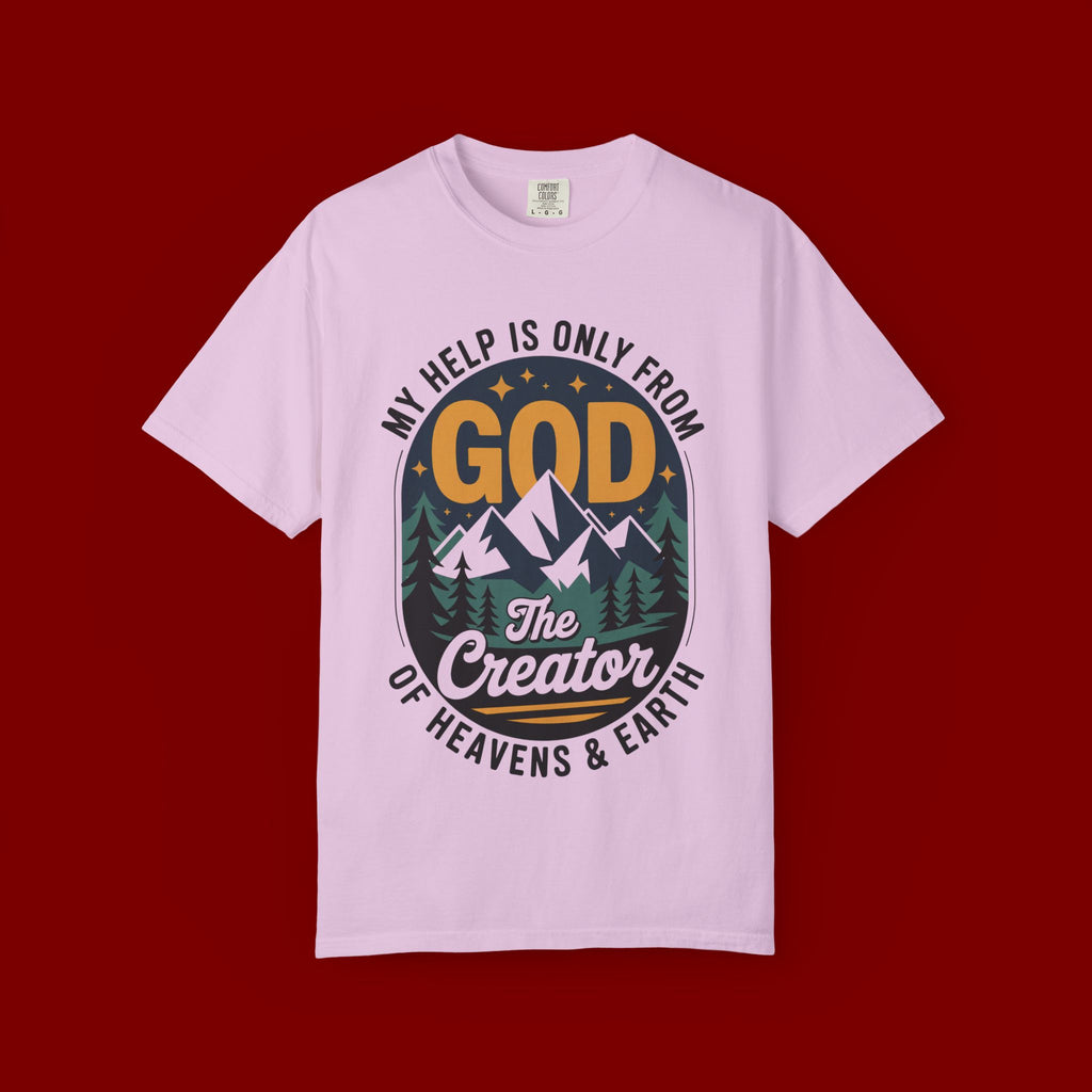 God The Creator T-Shirt — My Help Is Only From God Christian Mountain Faith Tee