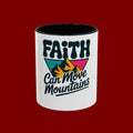 Faith Can Move Mountains Coffee Mug