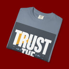 Trust The Process T-Shirt — Motivational Graphic Tee