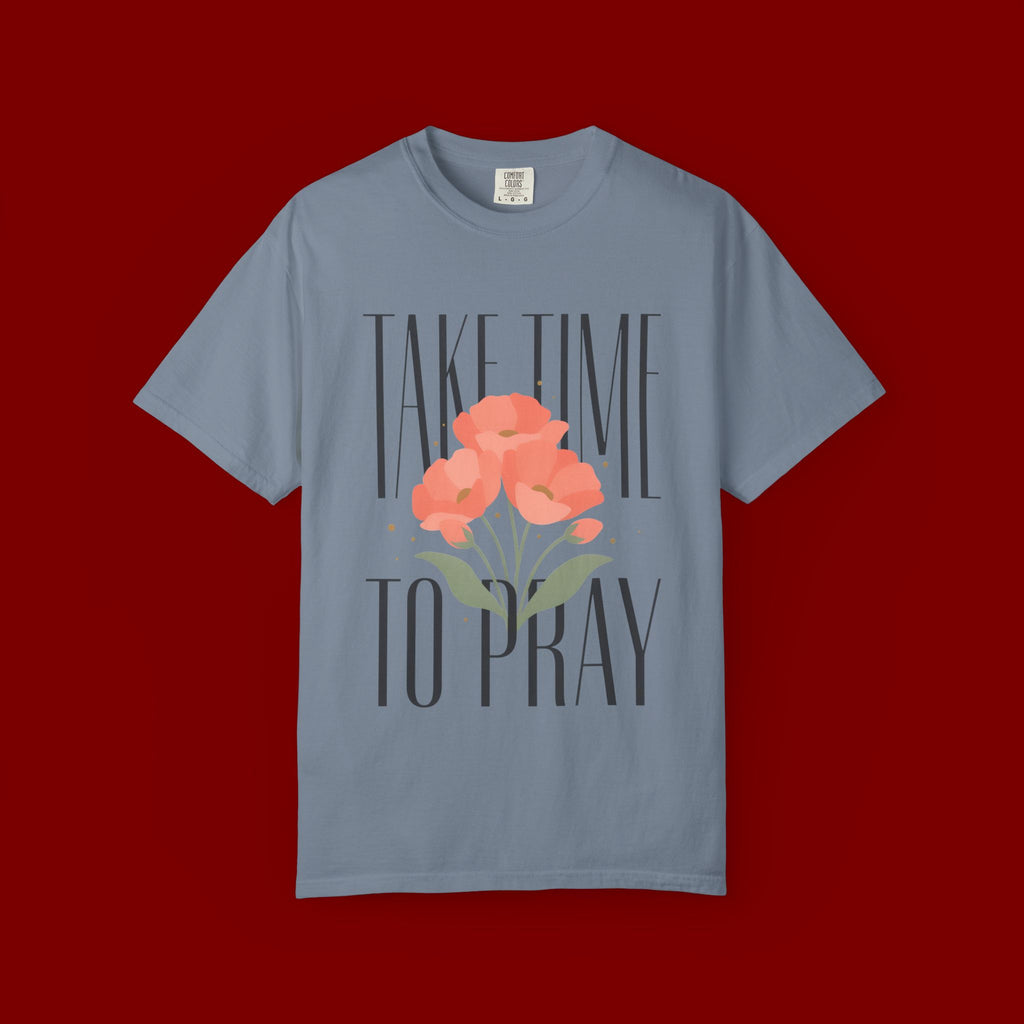 Take Time to Pray Floral T-Shirt — Christian Faith Graphic Tee