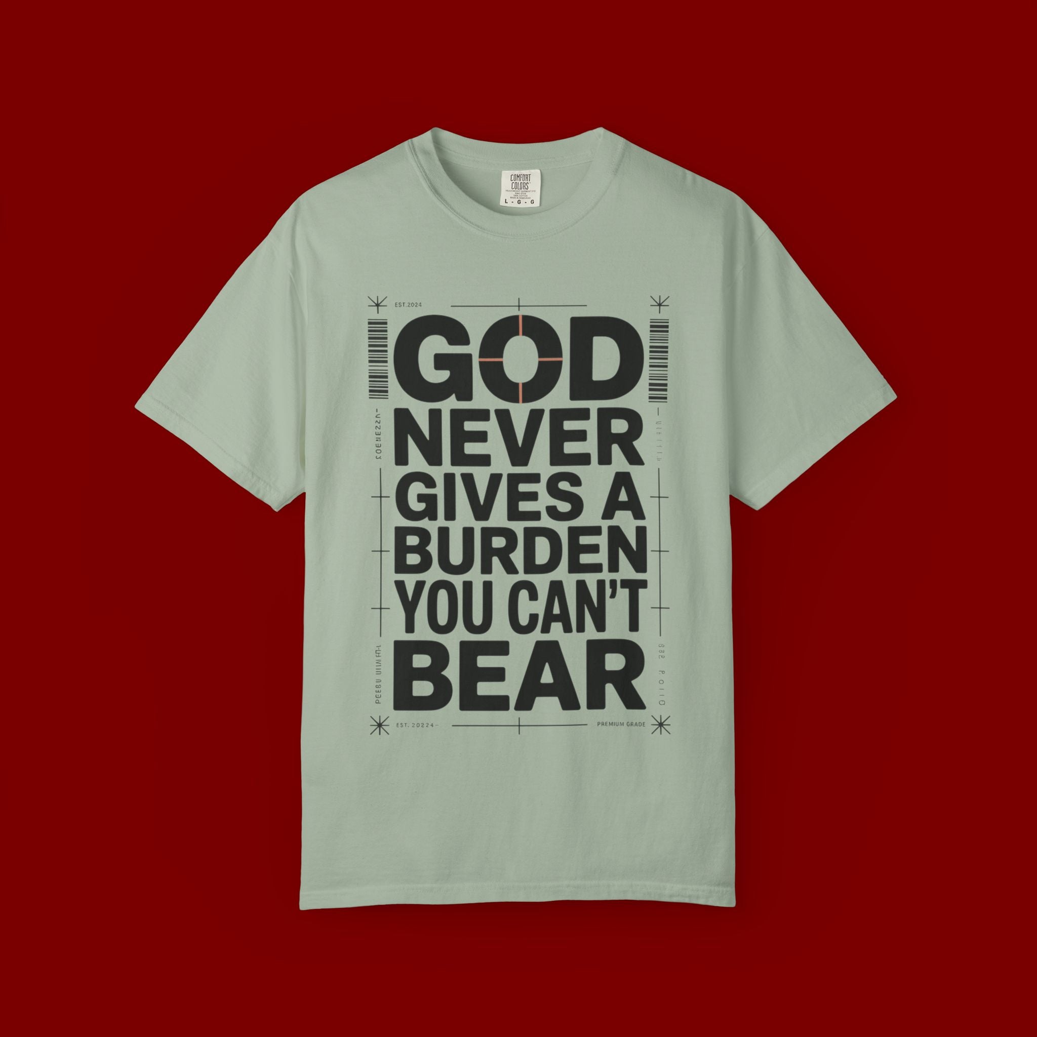 Christian Inspirational T-Shirt — "God Never Gives a Burden You Can't Bear" Motivational Tee