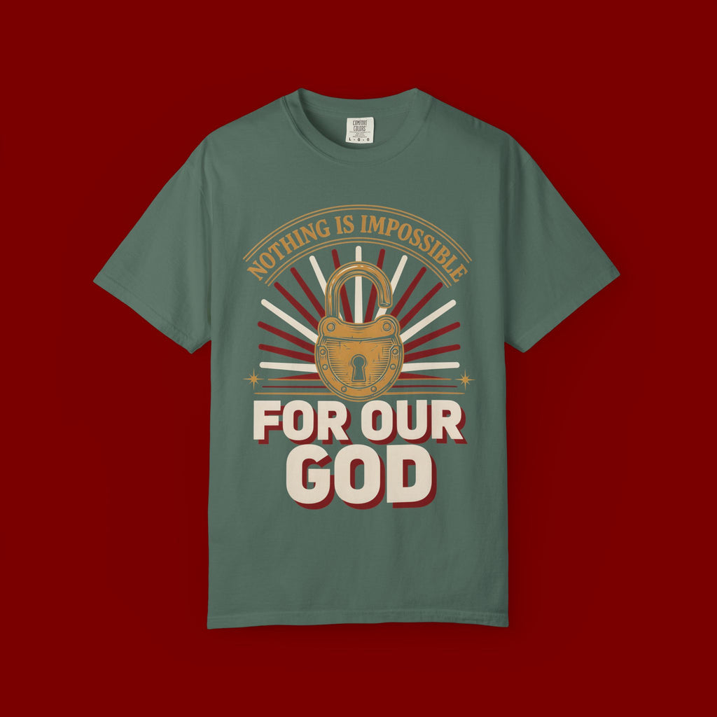 Nothing Is Impossible For Our God T-Shirt — Christian Faith Graphic Tee