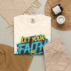 Faith Over Fear Graphic T-Shirt — "Let Your Faith Be Bigger Than Your Fears" Inspirational Tee
