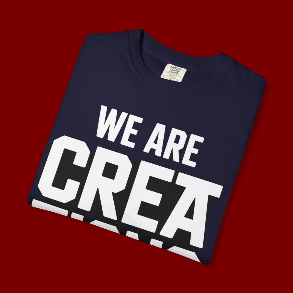 We Are Creations of God T-Shirt — Faith-Based Christian Graphic Tee