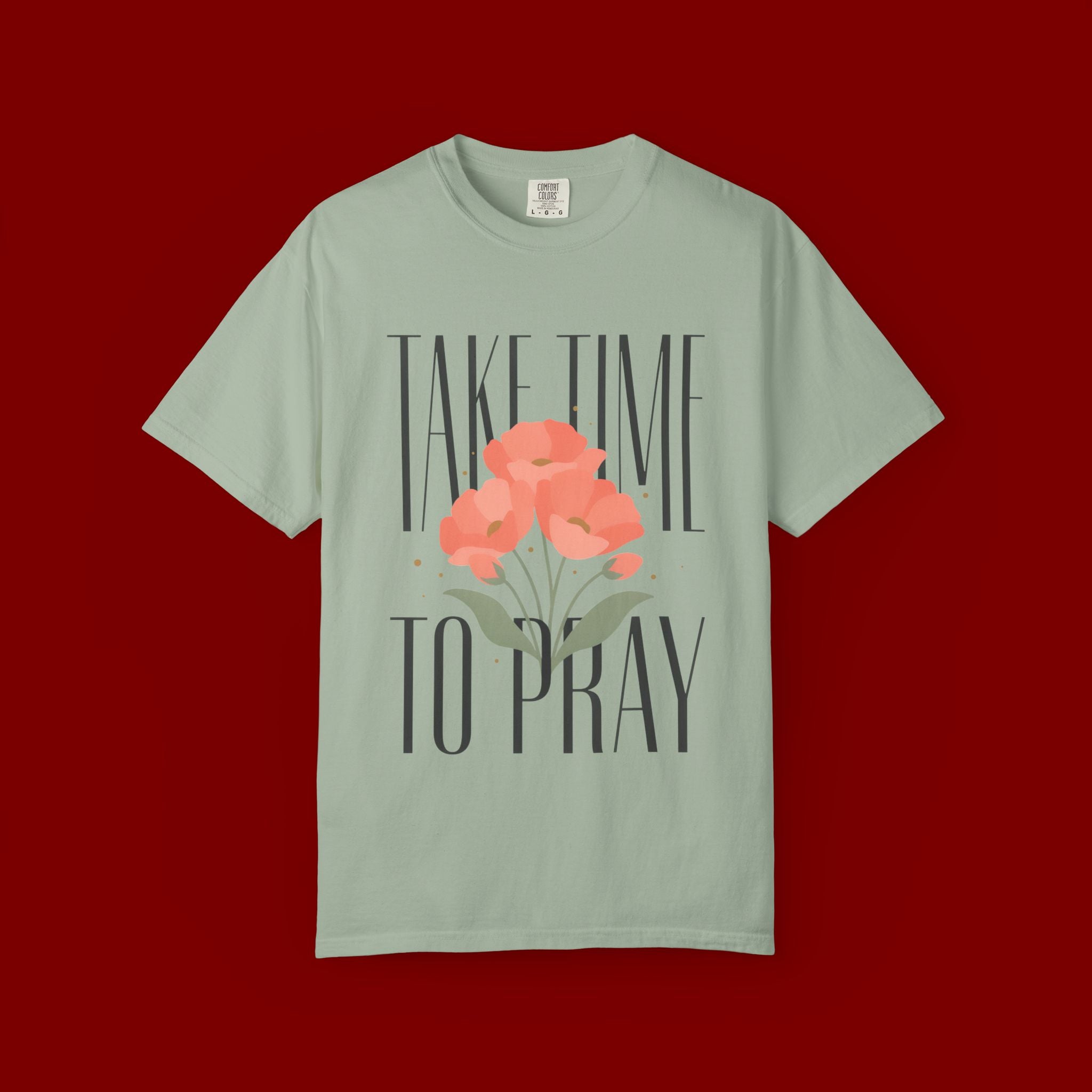 Take Time to Pray Floral T-Shirt — Christian Faith Graphic Tee