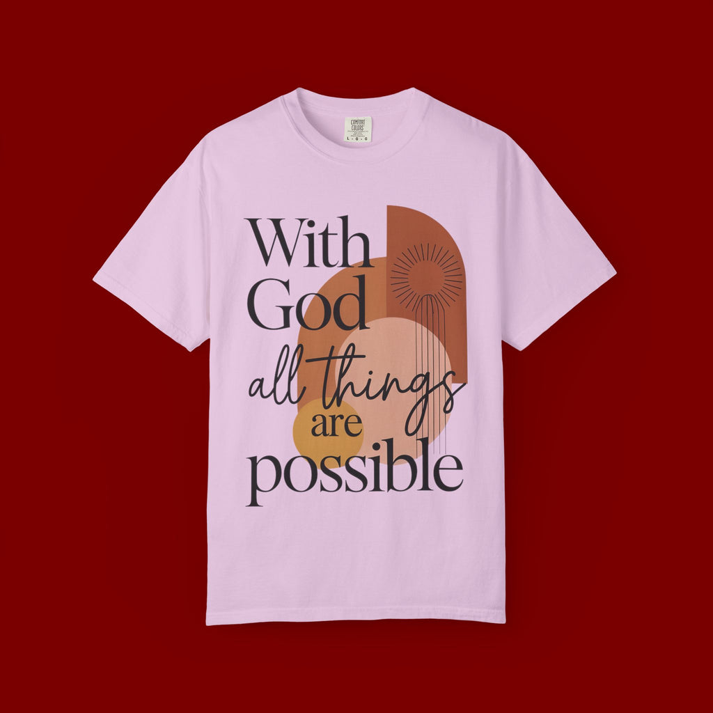 With God All Things Are Possible Christian T-Shirt