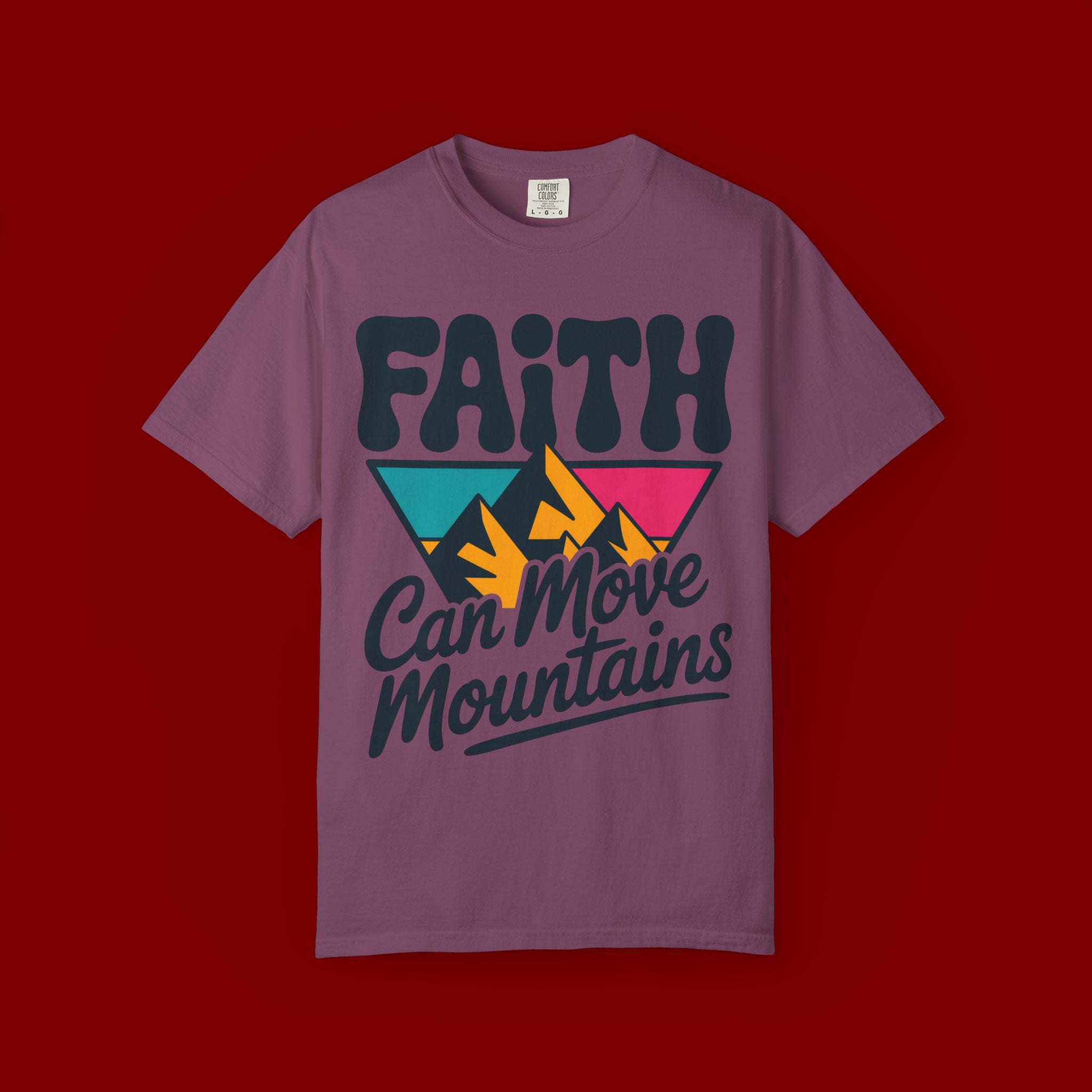Faith Can Move Mountains T-Shirt