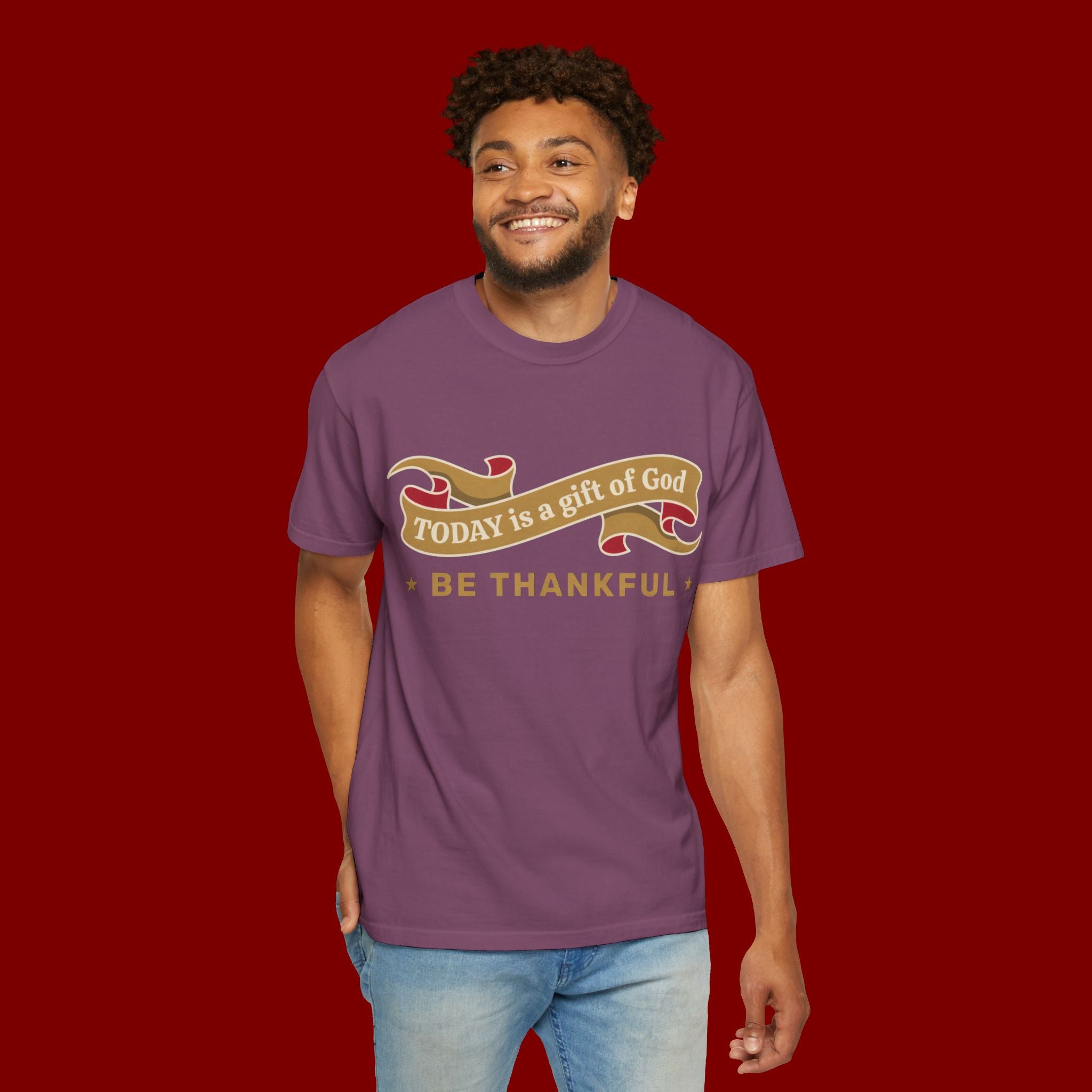 Be Thankful T-Shirt — "Today is a Gift of God" Inspirational Christian Tee
