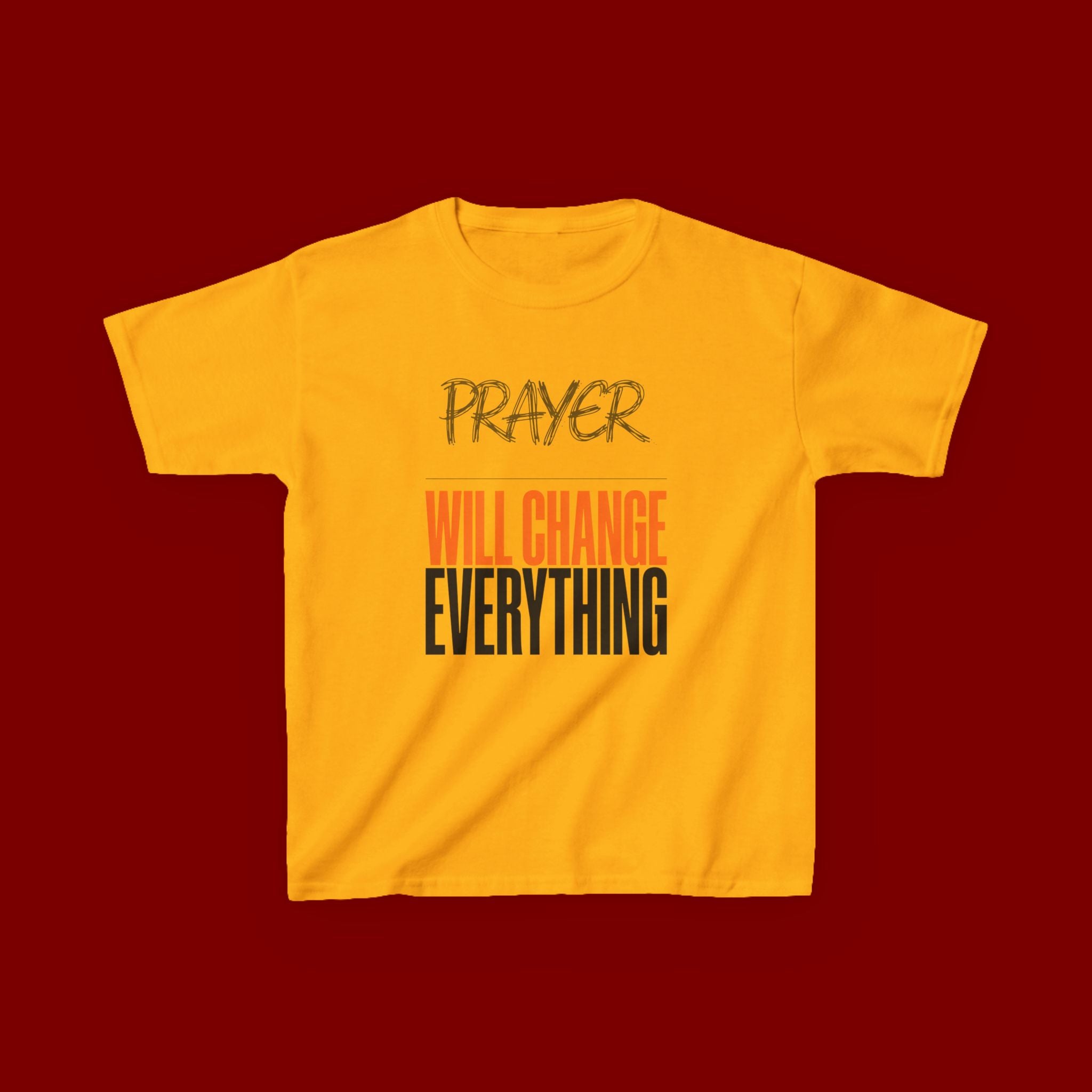 Kids T‑Shirt — "Prayer Will Change Everything" Inspirational Faith Tee