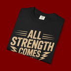All Strength Comes From God T-Shirt — Christian Faith Graphic Tee