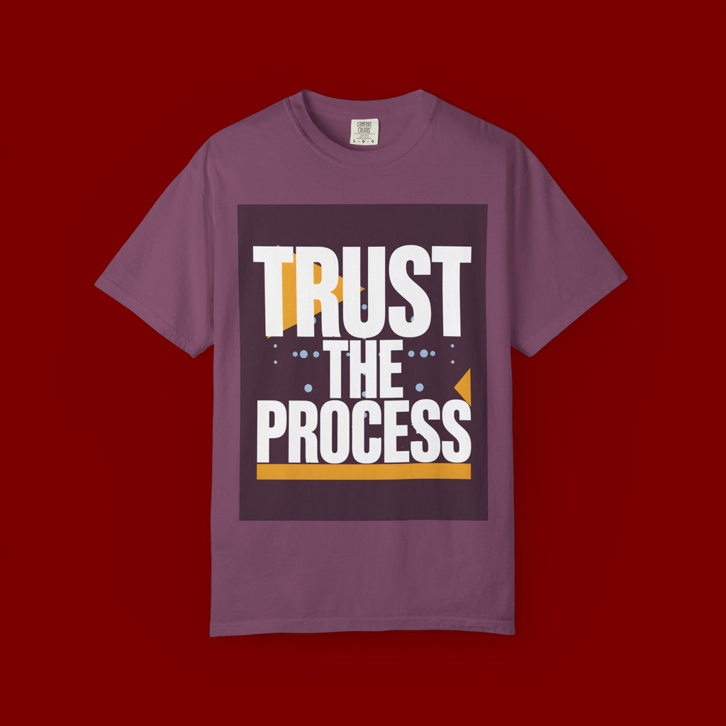 Trust The Process T-Shirt — Motivational Graphic Tee