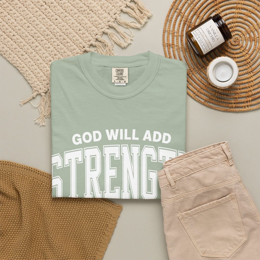 Strength Faith T-Shirt — "God Will Add Strength to Your Strength" Inspirational Tee