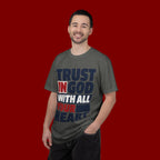 Trust in God With All Your Heart T-Shirt