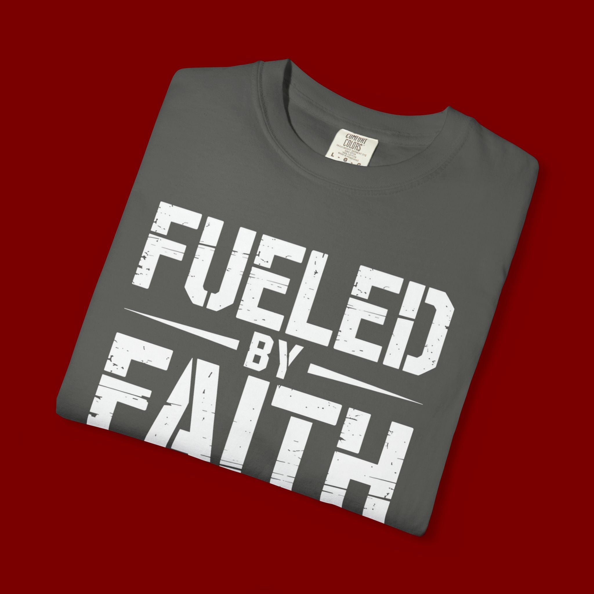 Fueled by Faith Not Fear T-Shirt