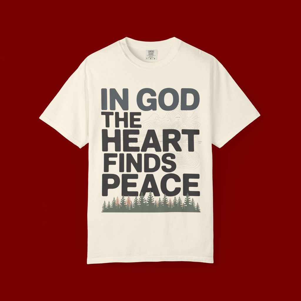 Christian Faith T-Shirt — “In God the Heart Finds Peace” Inspirational Tee