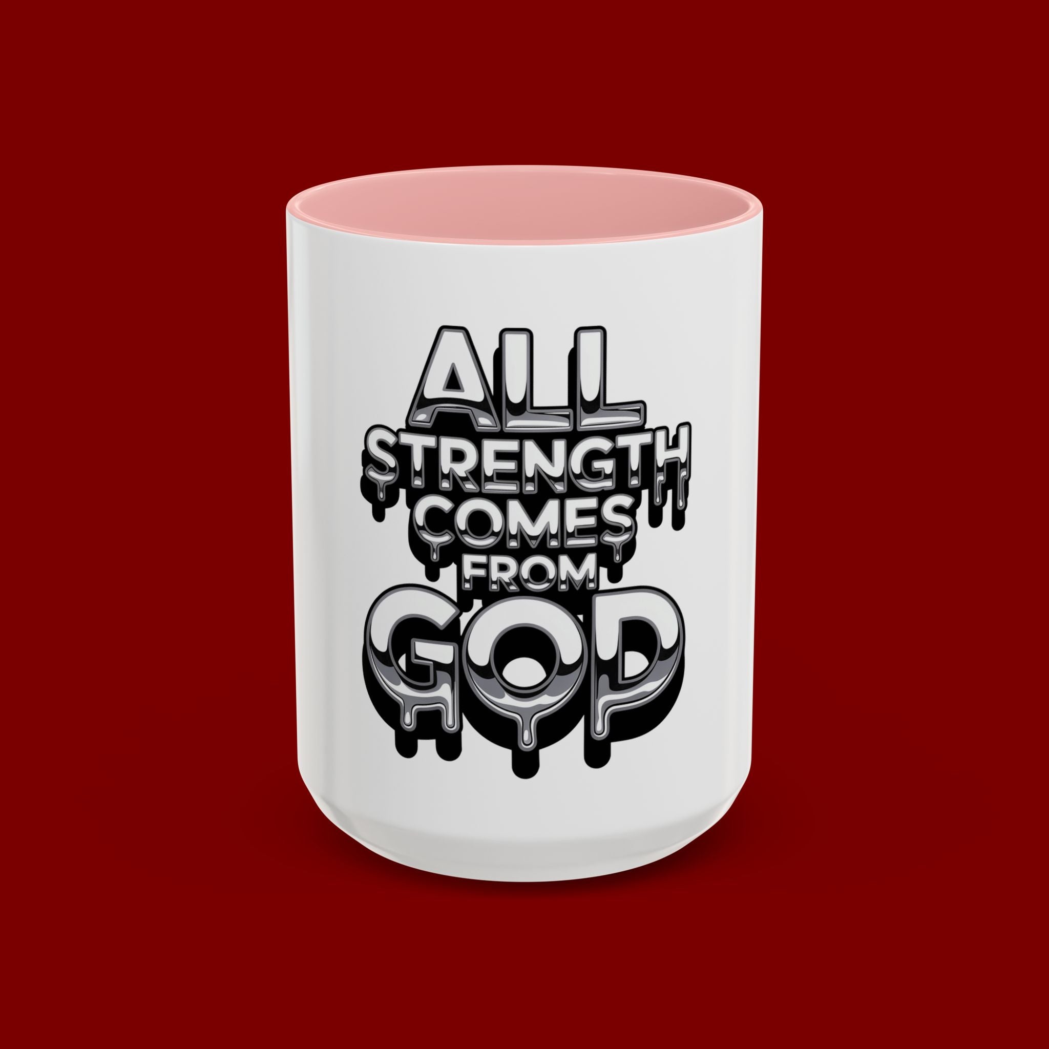Ceramic Mug — "All Strength Comes From God" Black Accent Coffee Cup (11/15 oz)