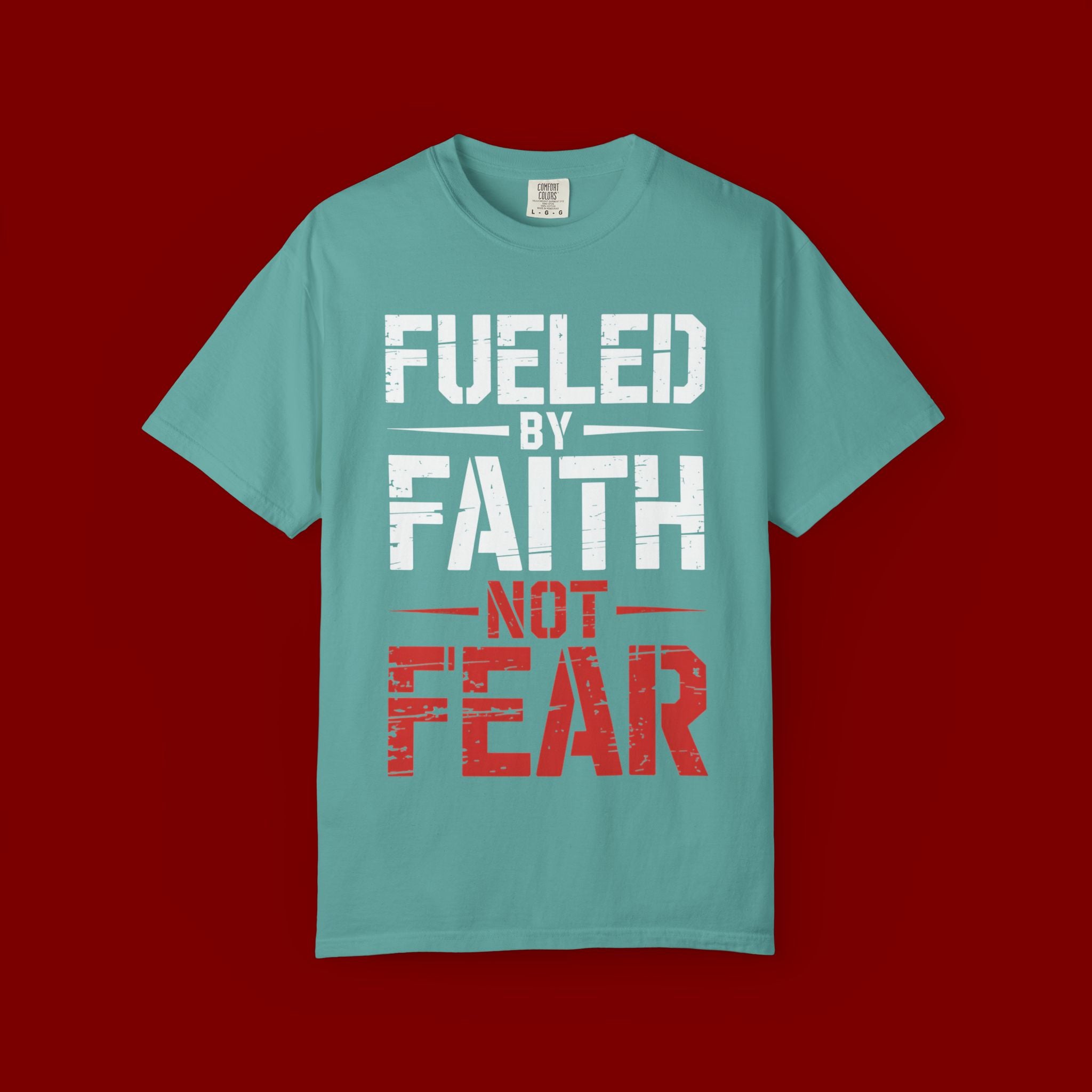Fueled by Faith Not Fear T-Shirt