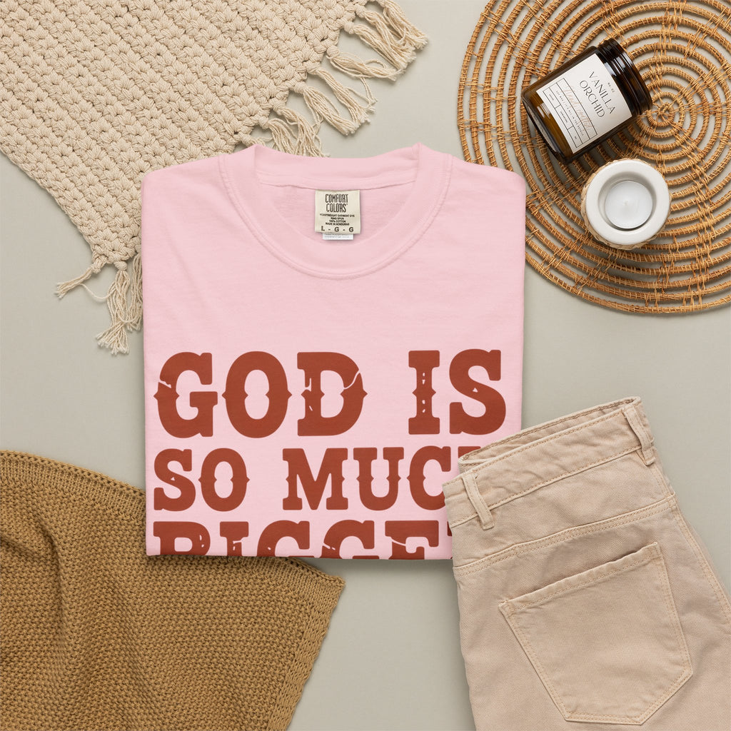 God Is So Much Bigger T-Shirt — Inspirational Christian Faith Tee