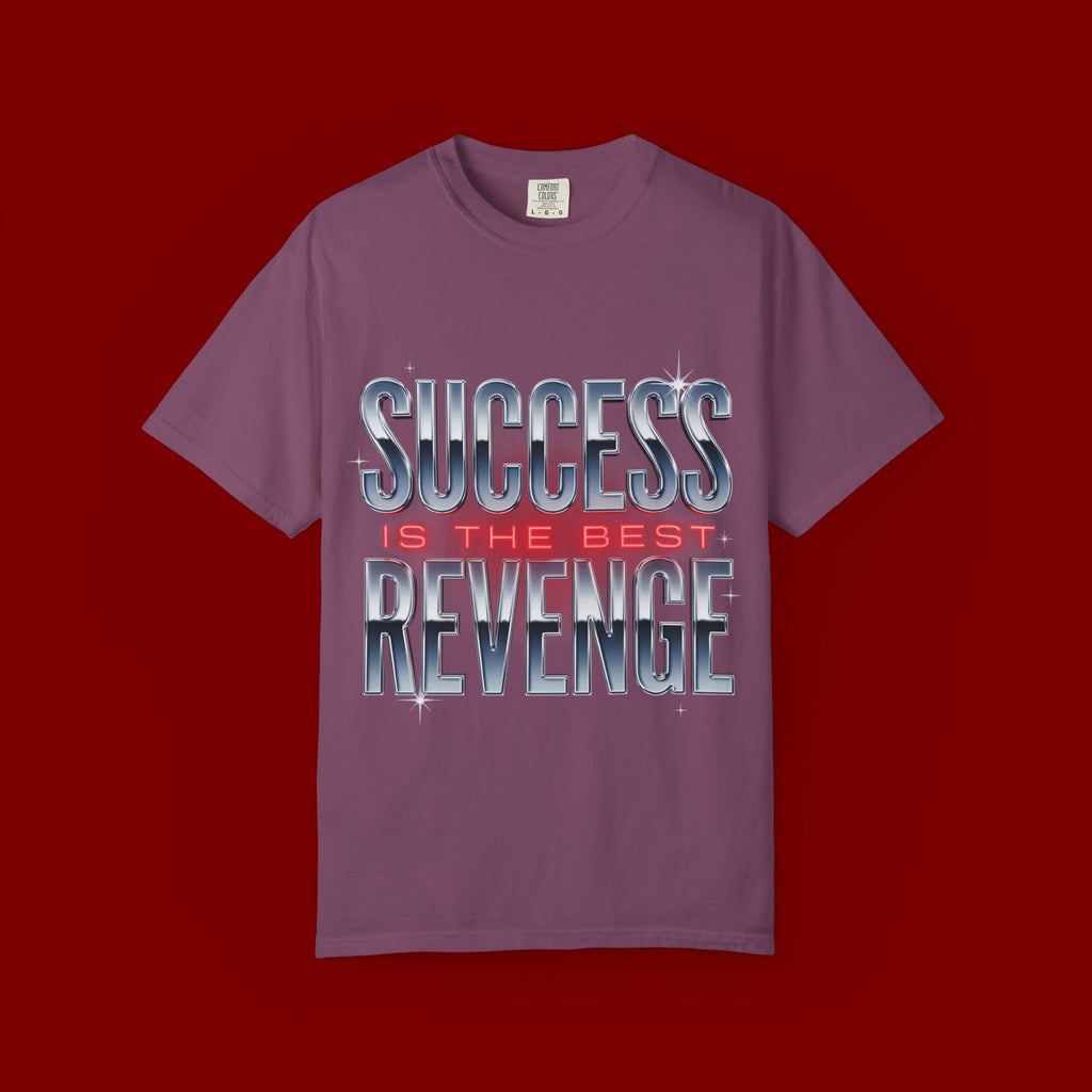 T-Shirt — "Success Is The Best Revenge" Motivational Graphic Tee