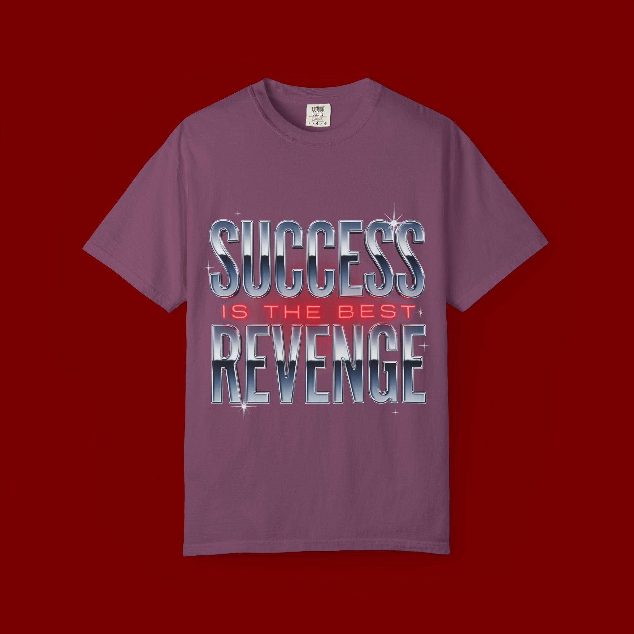 T-Shirt — "Success Is The Best Revenge" Motivational Graphic Tee