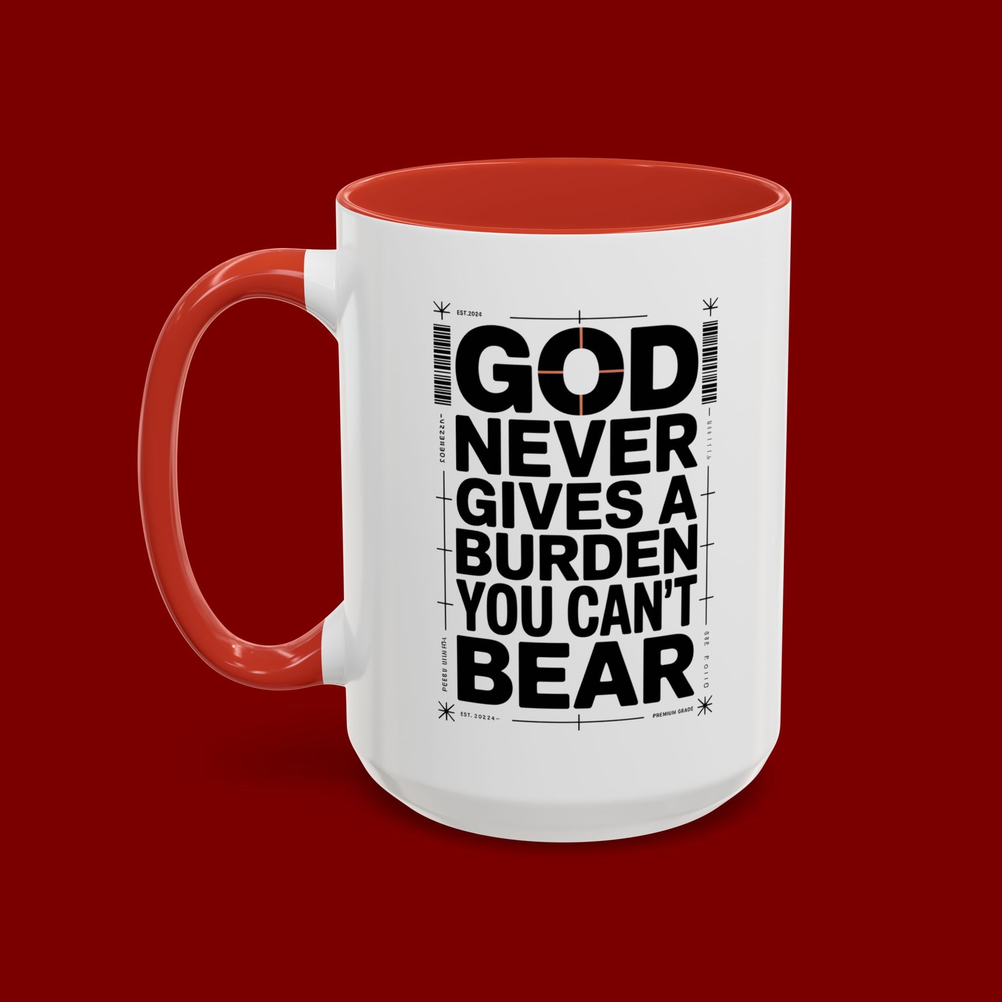 Inspirational Accent Mug – “God Never Gives a Burden You Can’t Bear”