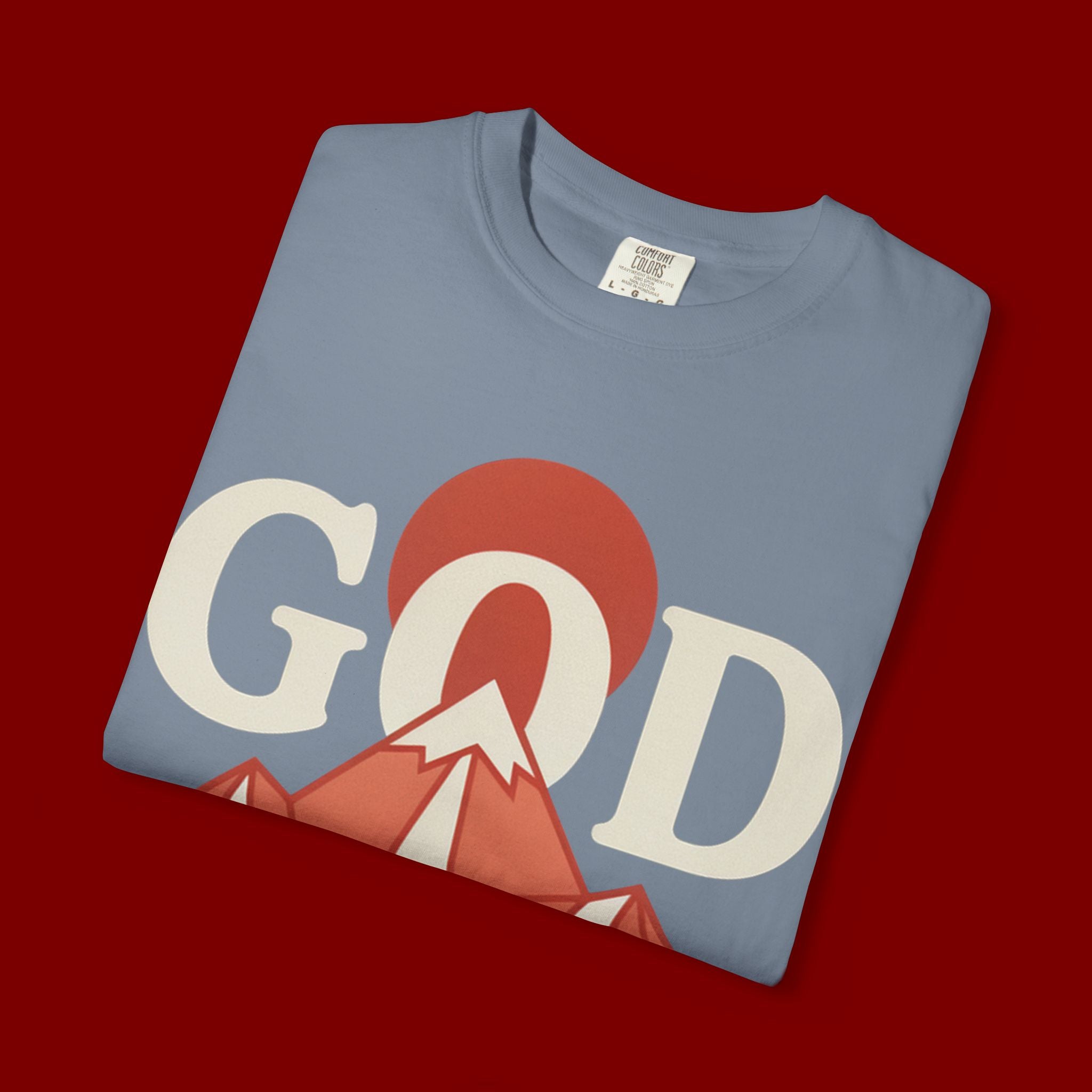 God Above All Things T-Shirt — Mountain Faith Graphic Tee