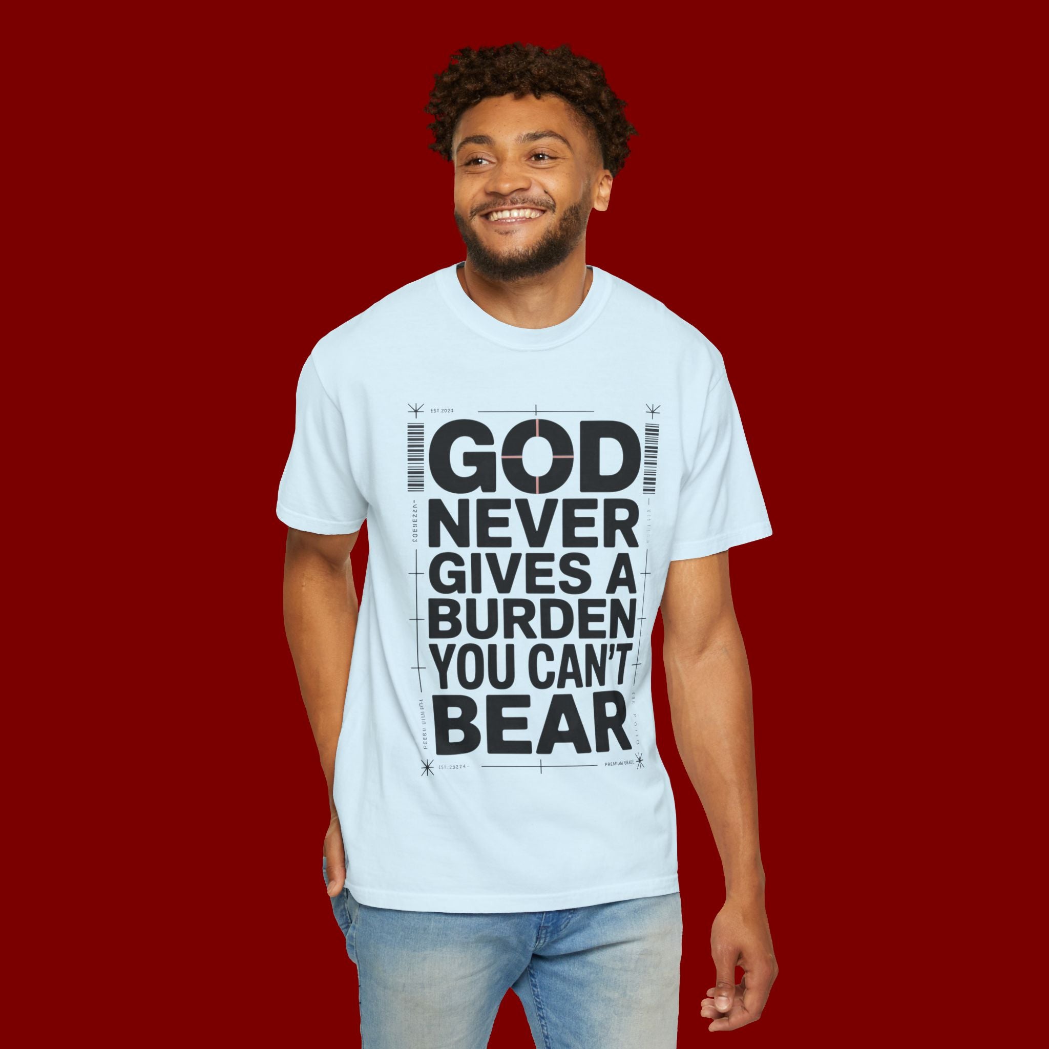 Christian Inspirational T-Shirt — "God Never Gives a Burden You Can't Bear" Motivational Tee