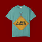 Funny Road Sign T-Shirt — "All Trash No Trailer" Graphic Tee