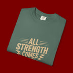All Strength Comes From God T-Shirt — Christian Faith Graphic Tee