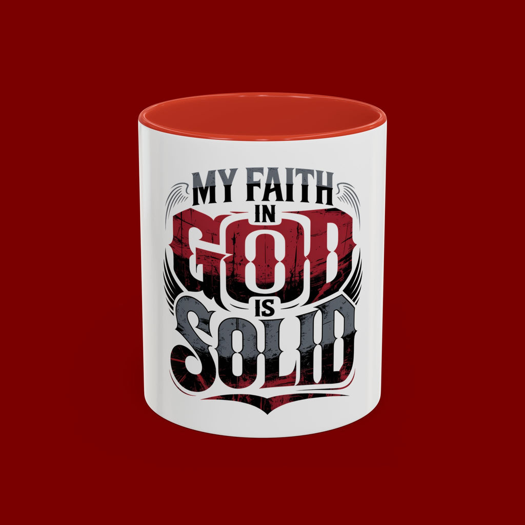 Faith Mug - "My Faith in God is Solid" Christian Coffee Cup (11/15oz)
