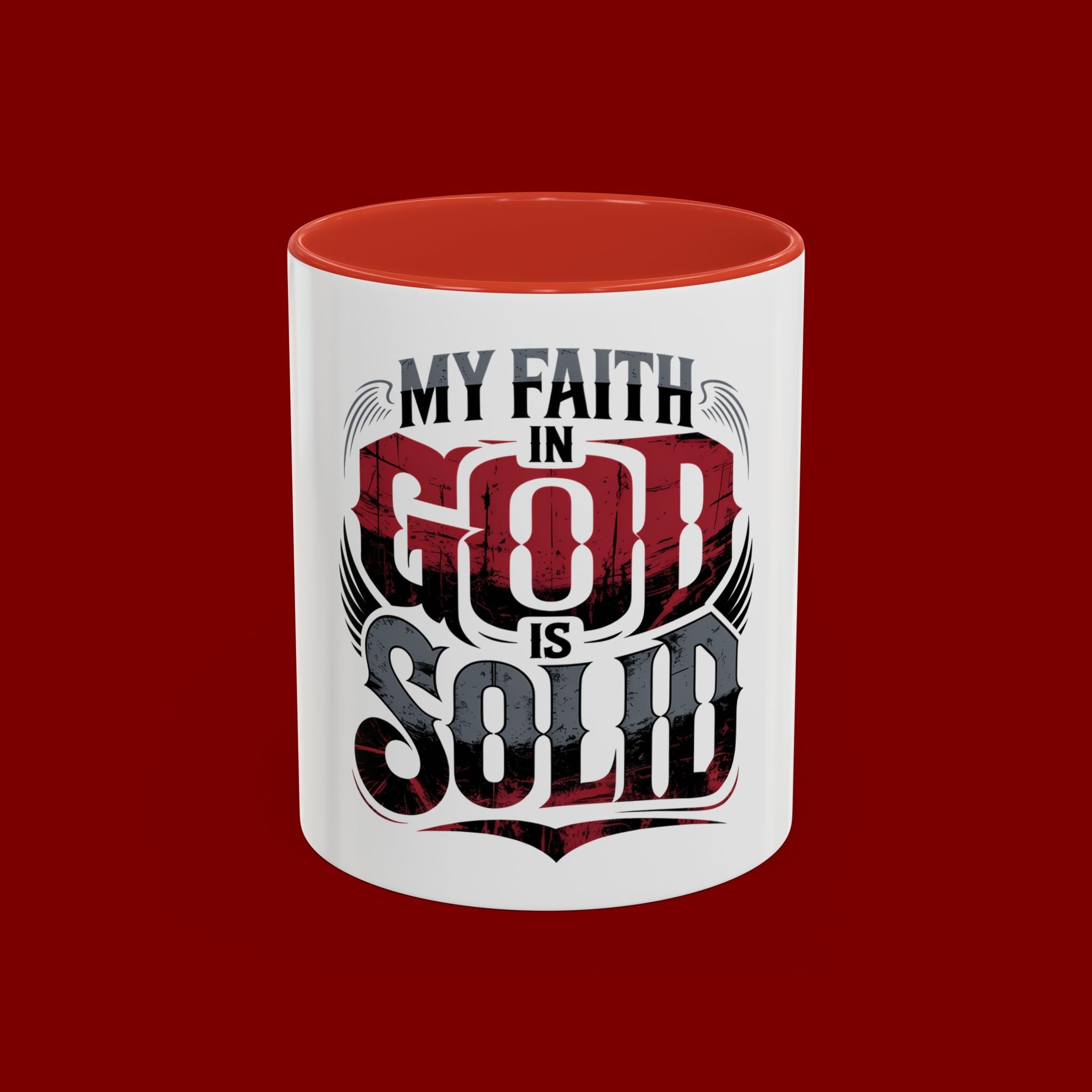 Faith Mug - "My Faith in God is Solid" Christian Coffee Cup (11/15oz)