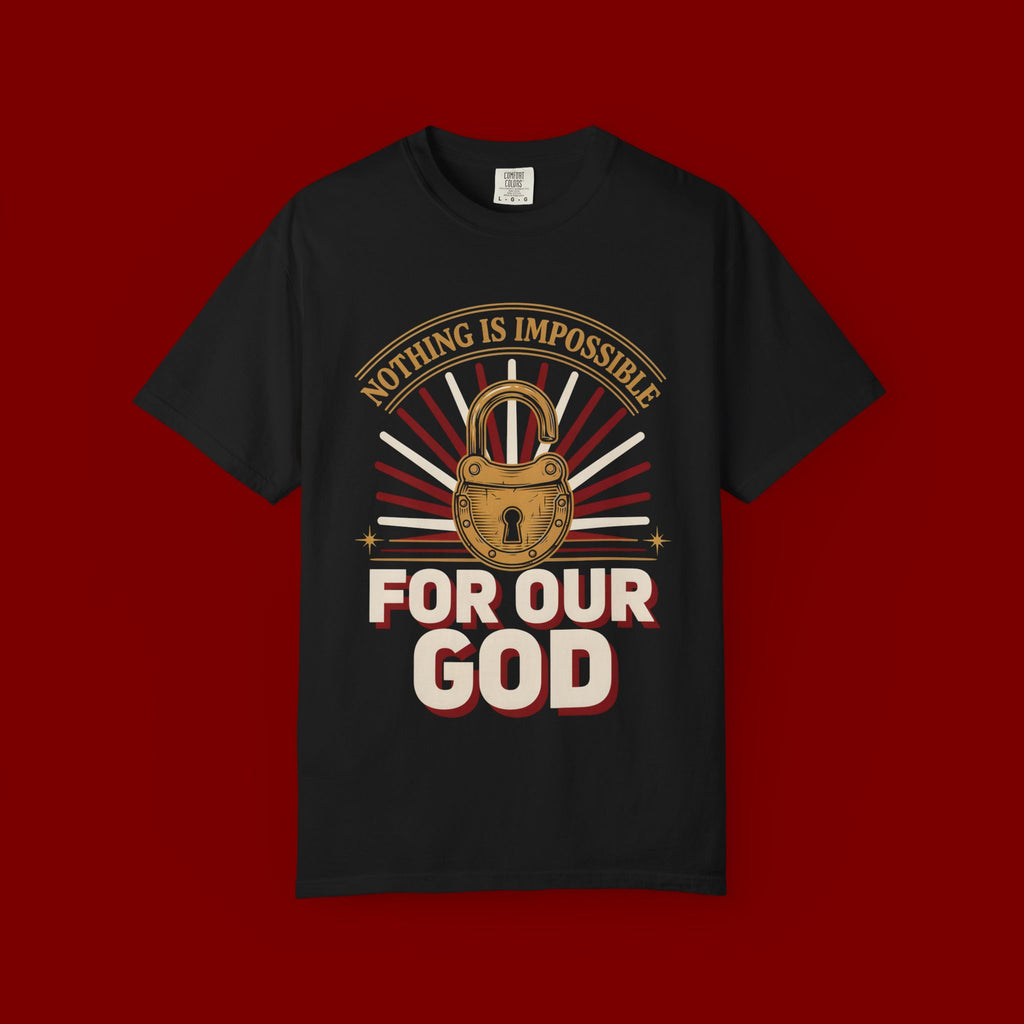 Nothing Is Impossible For Our God T-Shirt