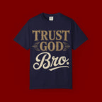 Trust God Bro T-Shirt — Faith-Based Christian Graphic Tee