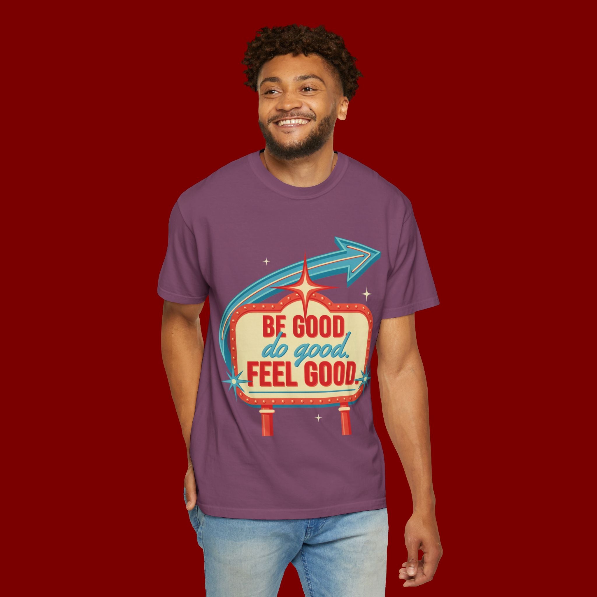 T-Shirt — "Be Good Do Good Feel Good" Retro Sign Graphic