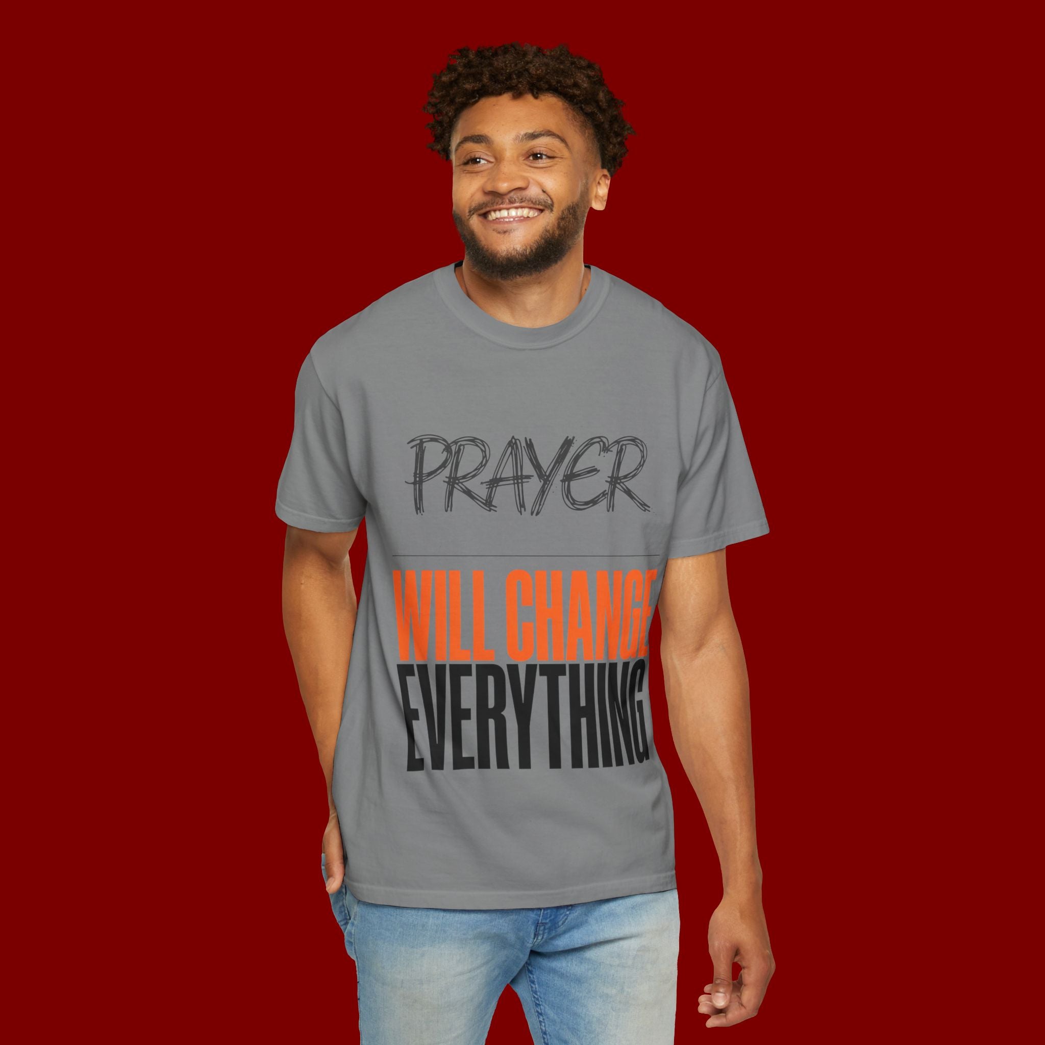 Prayer Will Change Everything T-Shirt — Inspirational Faith Tee