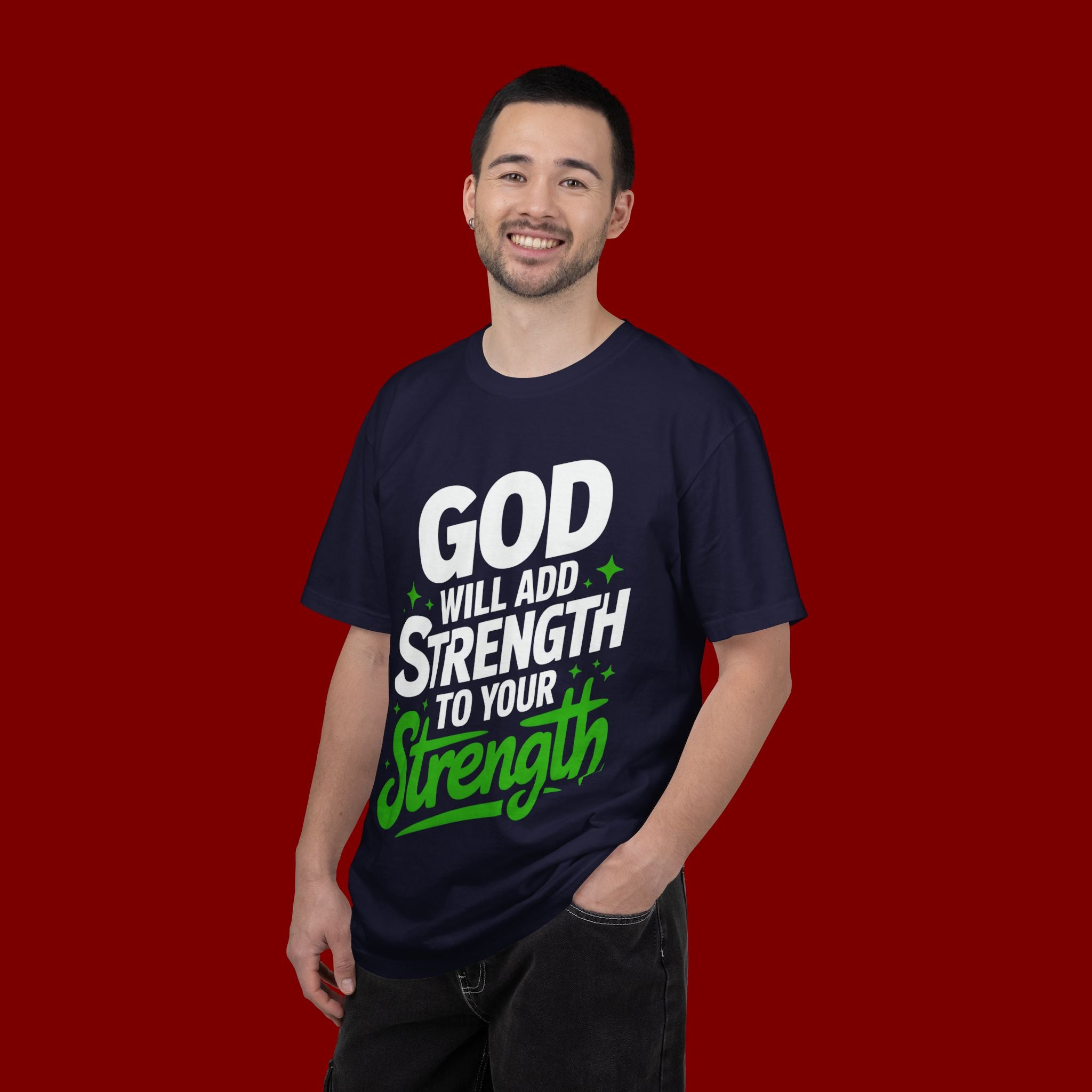 Inspirational T-Shirt — "God Will Add Strength to Your Strength" Christian Faith Tee