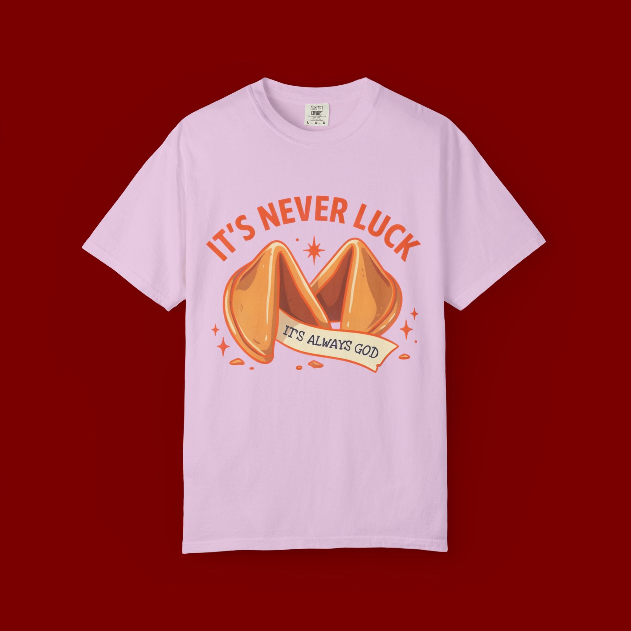Christian Graphic T-Shirt — “It’s Never Luck, It’s Always God” Fortune Cookie Design