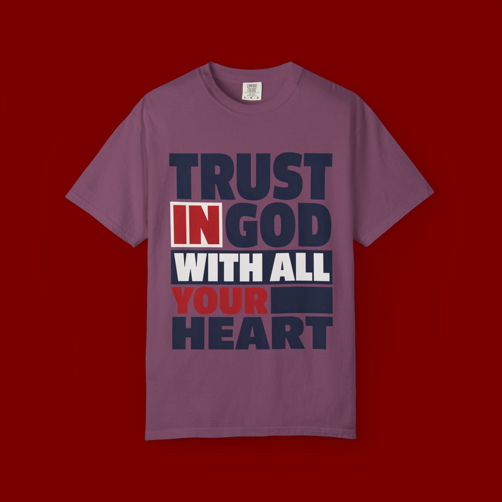 Trust in God With All Your Heart T-Shirt