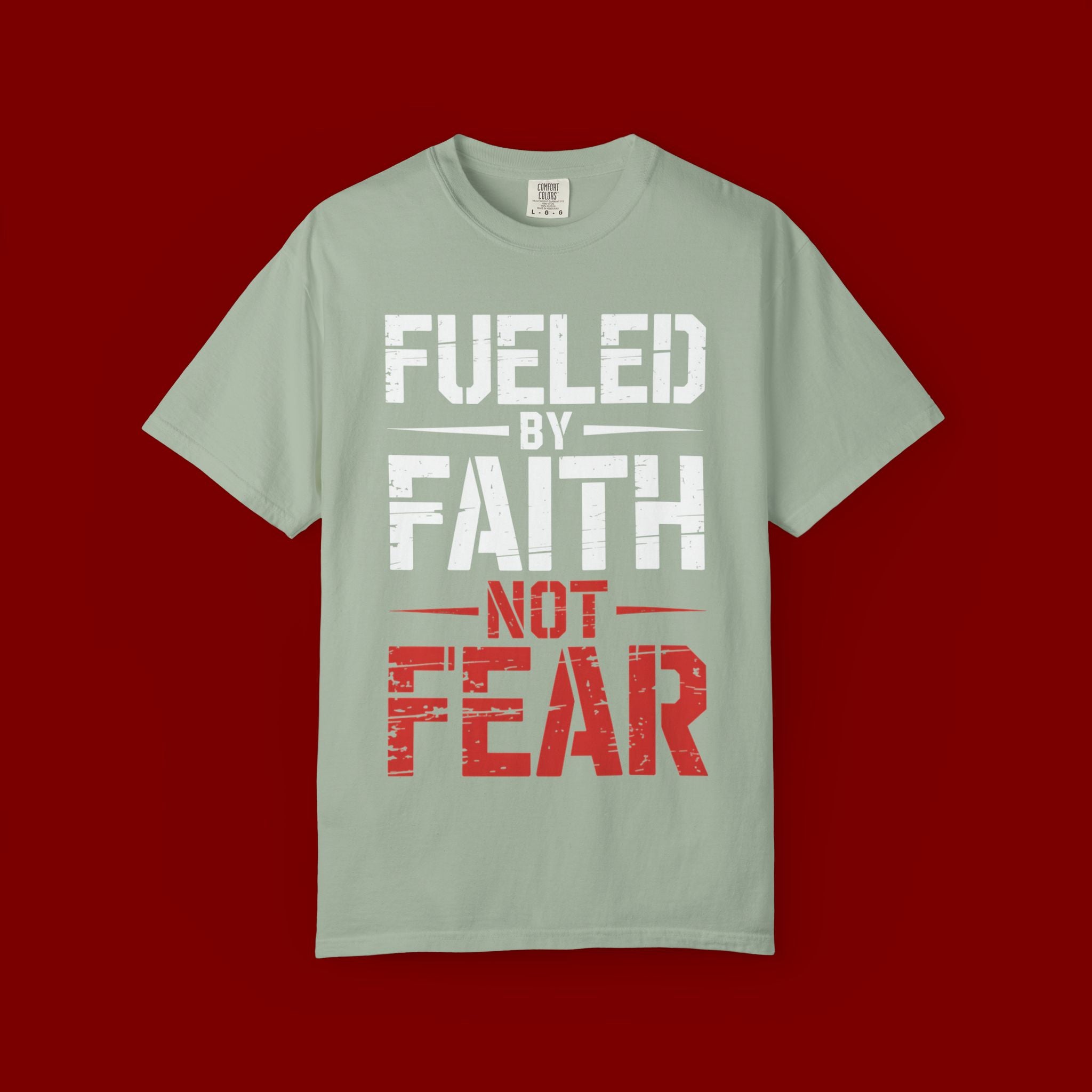 Fueled by Faith Not Fear T-Shirt
