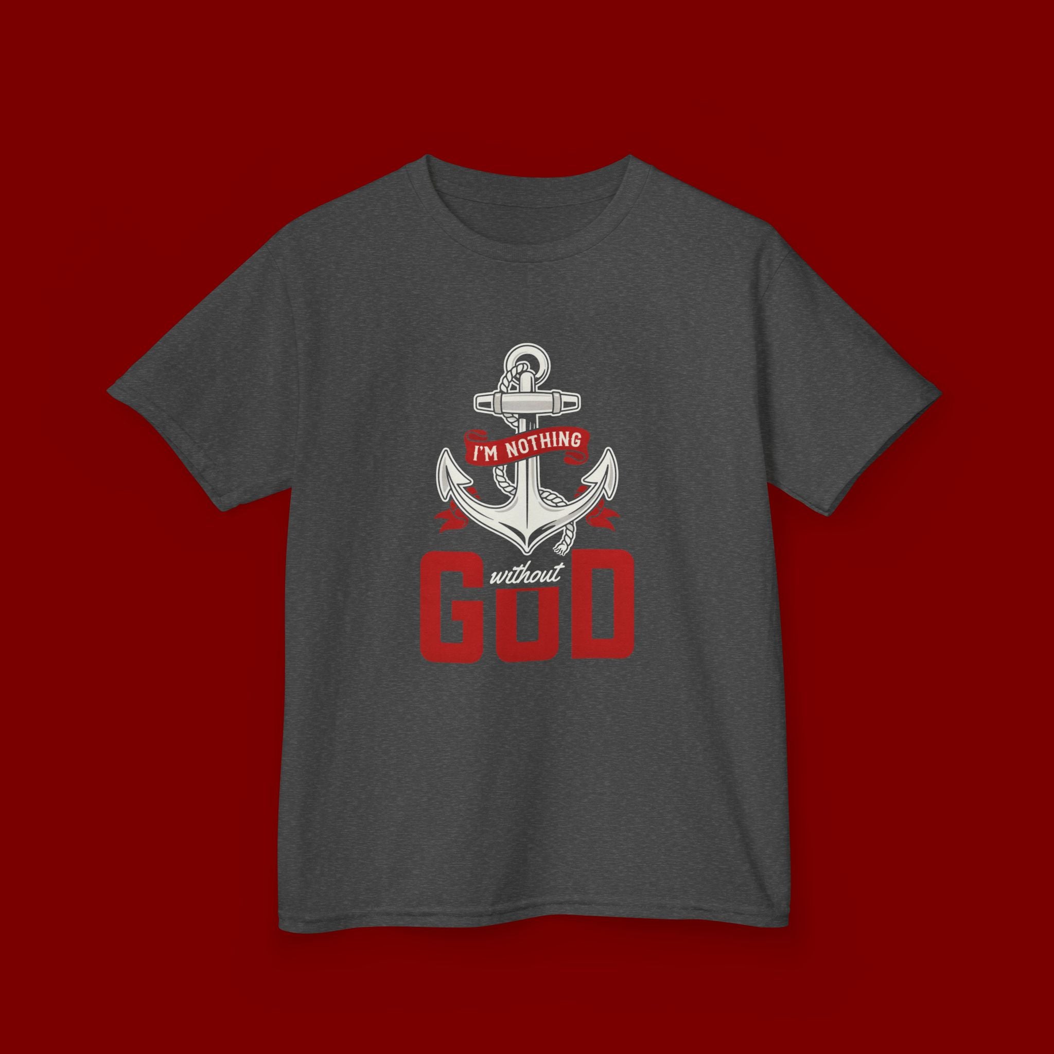 Kids Anchor T‑Shirt – "I'm Nothing Without God" Christian Tee for Boys & Girls