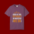 Faith-Based T-Shirt — “God Is the Top Priority in Whatever We Do”