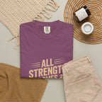 All Strength Comes From God T-Shirt — Christian Faith Graphic Tee